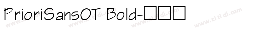 PrioriSans0T Bold字体转换
